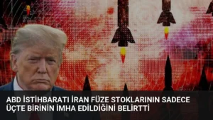 ABD İstihbaratı İran Füze Stoklarının Sadece Üçte Birinin İmha Edildiğini Belirtti