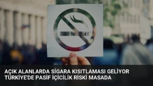 Açık Alanlarda Sigara Kısıtlaması Geliyor Türkiye'de Pasif İçicilik Riski Masada