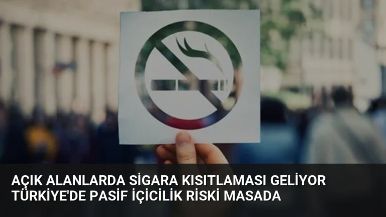 Açık Alanlarda Sigara Kısıtlaması Geliyor Türkiye’de Pasif İçicilik Riski Masada