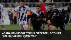 Adana Demirspor Teknik Direktörü Bozkurt: "Çalışacak Çok İşimiz Var"