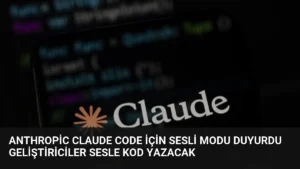 Anthropic Claude Code için Sesli Modu Duyurdu Geliştiriciler Sesle Kod Yazacak