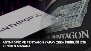 Anthropic ve Pentagon Yapay Zeka İşbirliği İçin Yeniden Masada