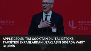 Apple CEO'su Tim Cook'tan Dijital Detoks Tavsiyesi Ekranlardan Uzaklaşın Doğada Vakit Geçirin