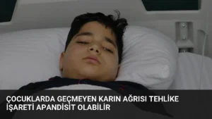 Çocuklarda Geçmeyen Karın Ağrısı Tehlike İşareti Apandisit Olabilir
