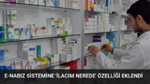 e-Nabız Sistemine 'İlacım Nerede' Özelliği Eklendi