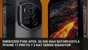 Energizer P30K Apex: 30.000 mAh Bataryasıyla iPhone 17 Pro'yu 7.5 Kat Geride Bırakıyor