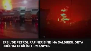 Erbil'de Petrol Rafinerisine İHA Saldırısı: Orta Doğu'da Gerilim Tırmanıyor