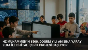 Hz Muhammed'in 1500. Doğum Yılı Anısına Yapay Zeka ile Dijital İçerik Projesi Başlıyor