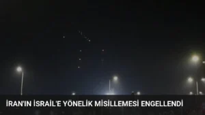 İran'ın İsrail'e Yönelik Misillemesi Engellendi