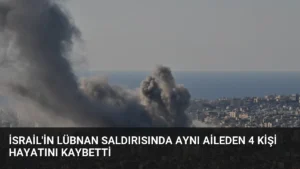 İsrail'in Lübnan Saldırısında Aynı Aileden 4 Kişi Hayatını Kaybetti