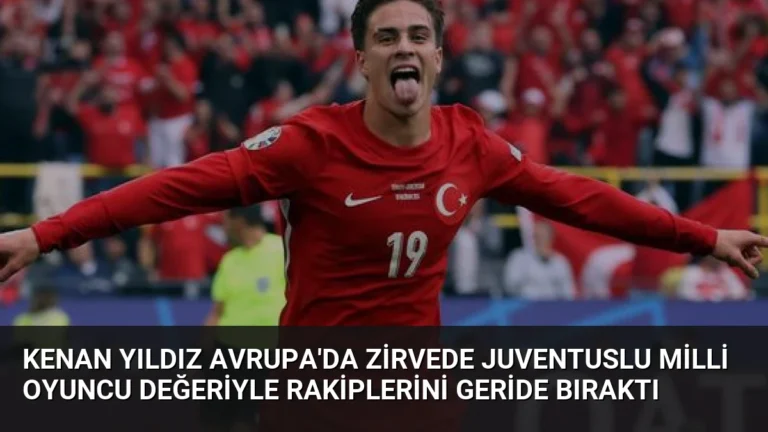 Kenan Yıldız Avrupa’da Zirvede Juventuslu Milli Oyuncu Değeriyle Rakiplerini Geride Bıraktı