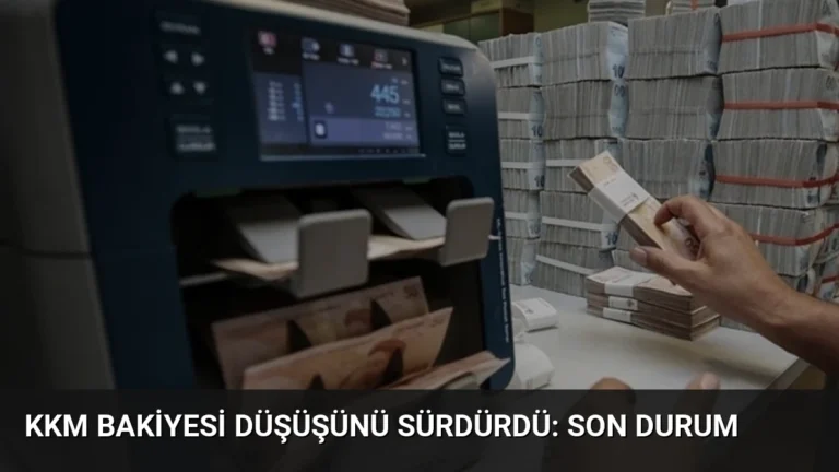 KKM Bakiyesi Düşüşünü Sürdürdü: Son Durum