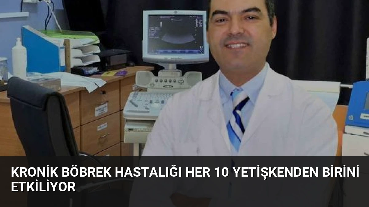 Kronik Böbrek Hastalığı Her 10 Yetişkenden Birini Etkiliyor