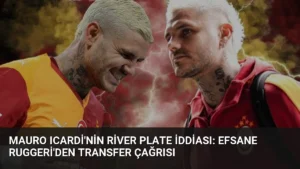 Mauro Icardi'nin River Plate İddiası: Efsane Ruggeri'den Transfer Çağrısı