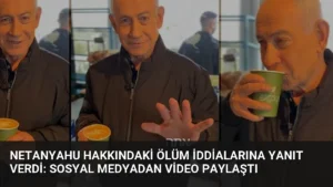 Netanyahu Hakkındaki Ölüm İddialarına Yanıt Verdi: Sosyal Medyadan Video Paylaştı