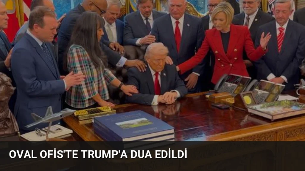 Oval Ofis'te Trump'a Dua Edildi
