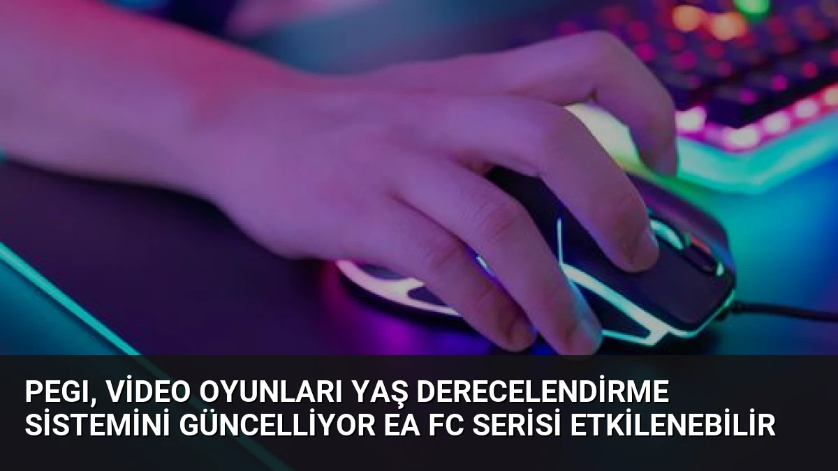 PEGI, Video Oyunları Yaş Derecelendirme Sistemini Güncelliyor EA FC Serisi Etkilenebilir