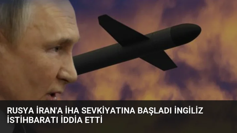Rusya İran’a İHA Sevkiyatına Başladı İngiliz İstihbaratı İddia Etti