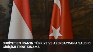 Suriye'den İran'ın Türkiye ve Azerbaycan'a Saldırı Girişimlerine Kınama