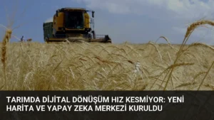 Tarımda Dijital Dönüşüm Hız Kesmiyor: Yeni Harita ve Yapay Zeka Merkezi Kuruldu