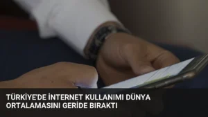 Türkiye'de İnternet Kullanımı Dünya Ortalamasını Geride Bıraktı