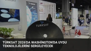 TÜRKSAT 2026'da Washington'da Uydu Teknolojilerini Sergileyecek