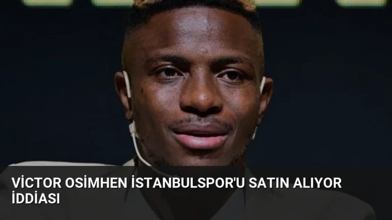 Victor Osimhen İstanbulspor’u Satın Alıyor İddiası