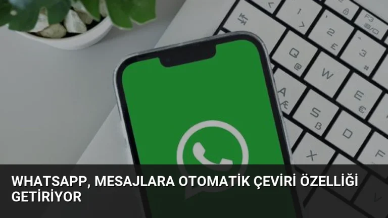 WhatsApp, Mesajlara Otomatik Çeviri Özelliği Getiriyor