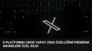 X Platformu Grok Yapay Zeka Özelliğini Premium Abonelere Özel Kıldı