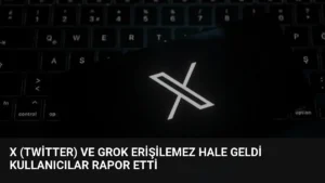 X (Twitter) ve Grok Erişilemez Hale Geldi Kullanıcılar Rapor Etti