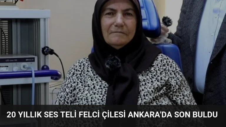 20 Yıllık Ses Teli Felci Çilesi Ankara’da Son Buldu