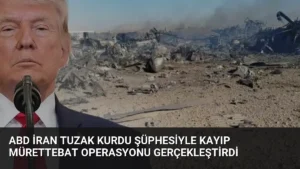 ABD İran Tuzak Kurdu Şüphesiyle Kayıp Mürettebat Operasyonu Gerçekleştirdi