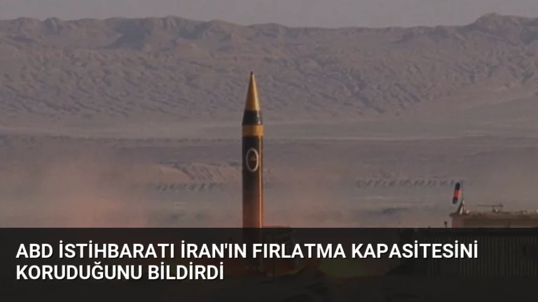 ABD İstihbaratı İran’ın Fırlatma Kapasitesini Koruduğunu Bildirdi