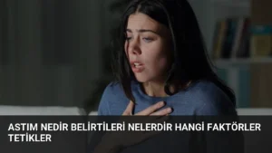 Astım Nedir Belirtileri Nelerdir Hangi Faktörler Tetikler