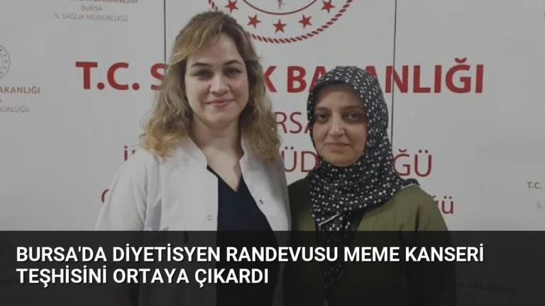 Bursa’da Diyetisyen Randevusu Meme Kanseri Teşhisini Ortaya Çıkardı