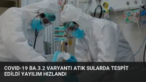 COVID-19 BA.3.2 Varyantı Atık Sularda Tespit Edildi Yayılım Hızlandı