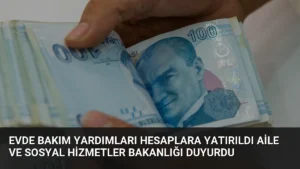 Evde Bakım Yardımları Hesaplara Yatırıldı Aile ve Sosyal Hizmetler Bakanlığı Duyurdu