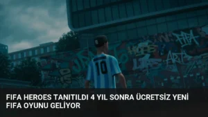 FIFA Heroes Tanıtıldı 4 Yıl Sonra Ücretsiz Yeni FIFA Oyunu Geliyor