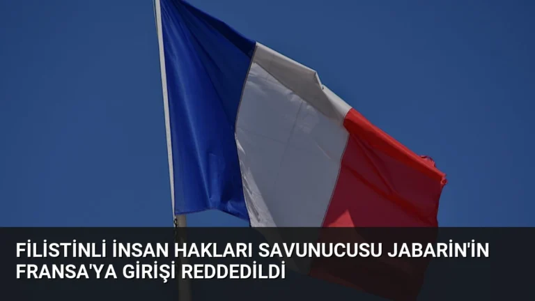 Filistinli İnsan Hakları Savunucusu Jabarin’in Fransa’ya Girişi Reddedildi