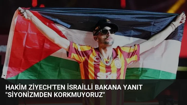 Hakim Ziyech’ten İsrailli Bakana Yanıt “Siyonizmden Korkmuyoruz”
