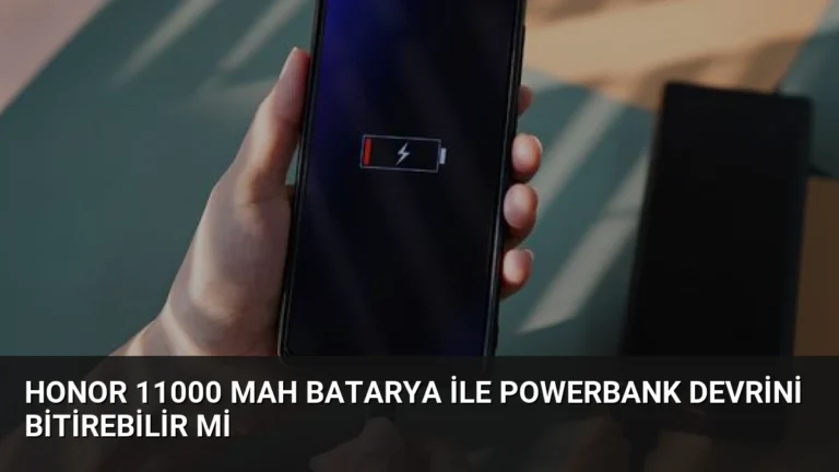Honor 11000 mAh Batarya ile Powerbank Devrini Bitirebilir Mi