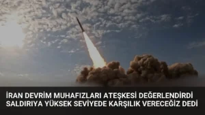 İran Devrim Muhafızları Ateşkesi Değerlendirdi Saldırıya Yüksek Seviyede Karşılık Vereceğiz Dedi