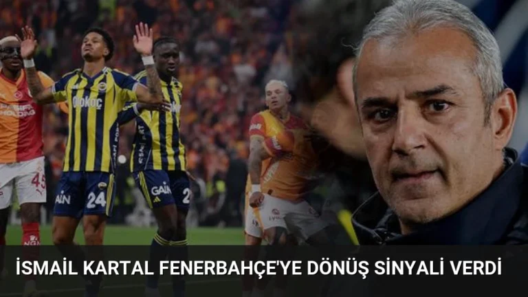 İsmail Kartal Fenerbahçe’ye Dönüş Sinyali Verdi