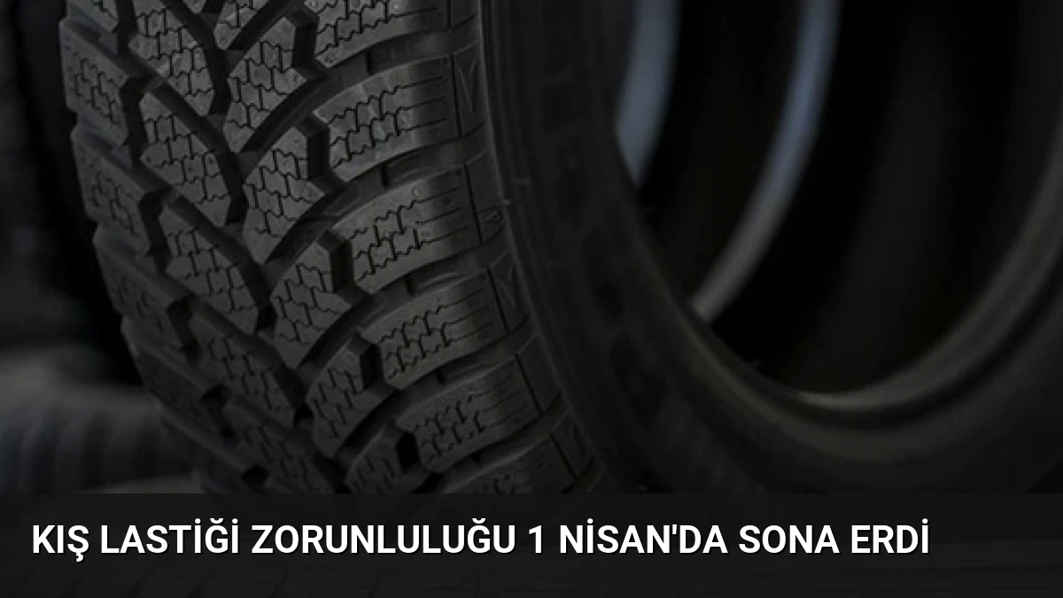 Kış Lastiği Zorunluluğu 1 Nisan’da Sona Erdi
