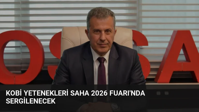 KOBİ Yetenekleri SAHA 2026 Fuarı’nda Sergilenecek