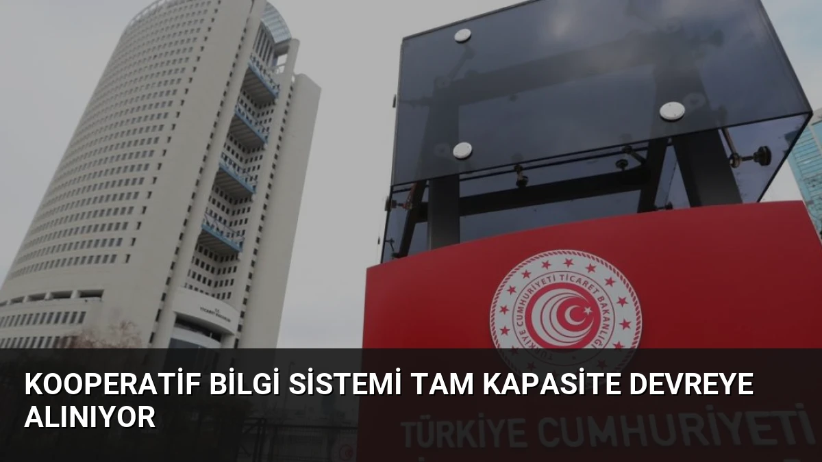Kooperatif Bilgi Sistemi Tam Kapasite Devreye Alınıyor