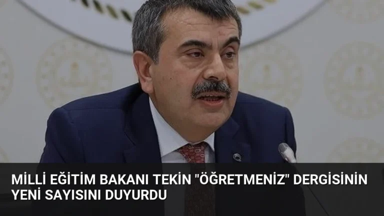 Milli Eğitim Bakanı Tekin “ÖğretmenİZ” Dergisinin Yeni Sayısını Duyurdu