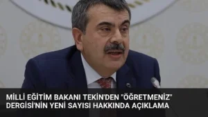 Milli Eğitim Bakanı Tekin'den "ÖğretmenİZ" Dergisi'nin Yeni Sayısı Hakkında Açıklama