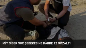 MİT Siber Suç Şebekesine Darbe 12 Gözaltı