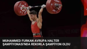 Muhammed Furkan Avrupa Halter Şampiyonası'nda Rekorla Şampiyon Oldu